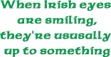 When Irish Eyes are Smiling